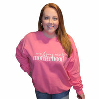 Mind Your Own Motherhood Sweatshirt