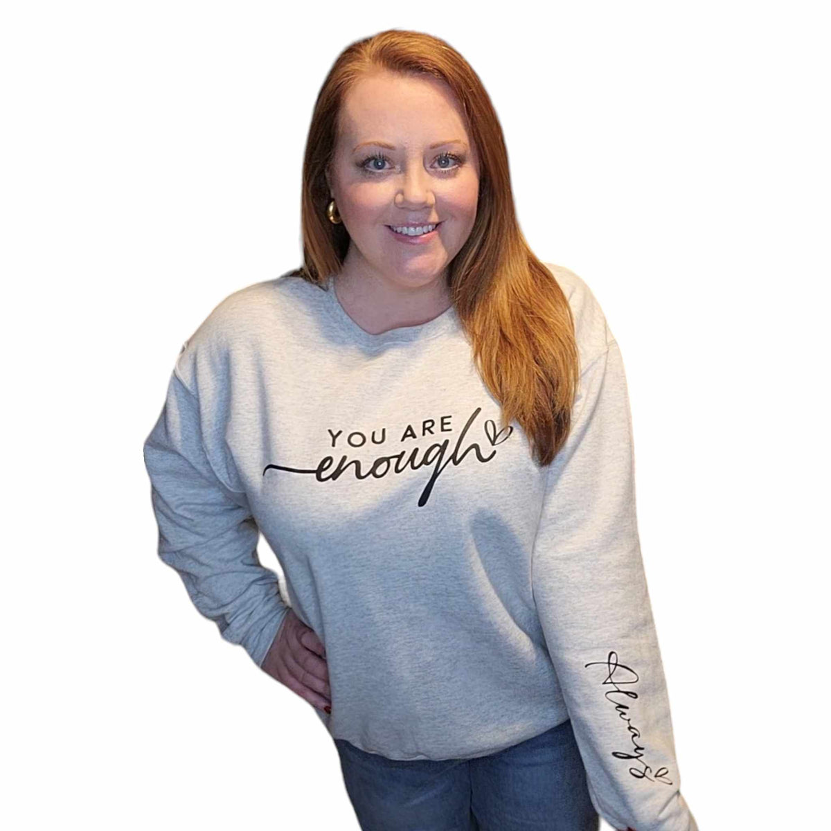 You Are Enough Sweatshirt