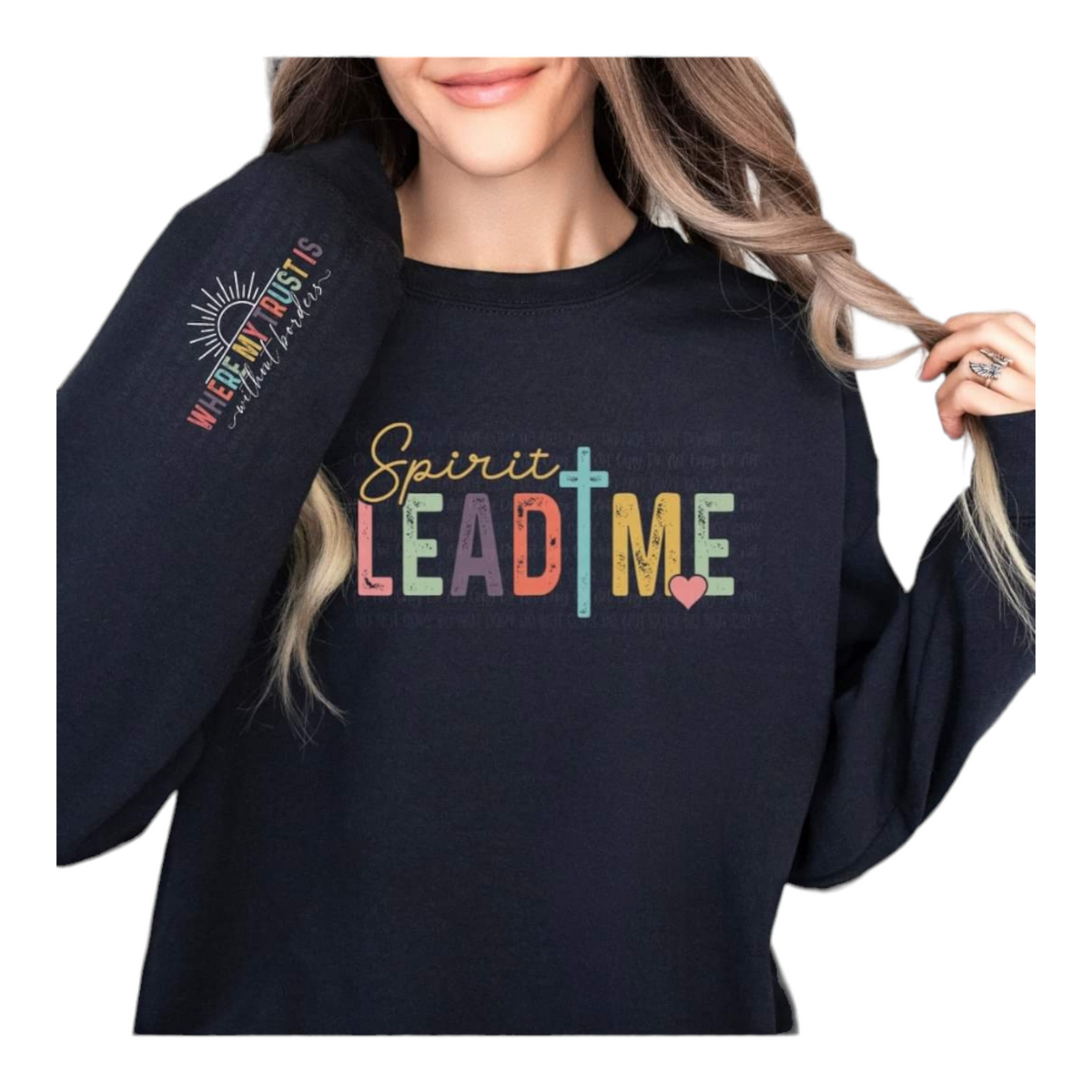 Spirit Lead Me Sweatshirt